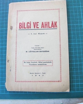 Bilgi ve ahlak - Lütfullah Baydogan - 1947 izmir resmi