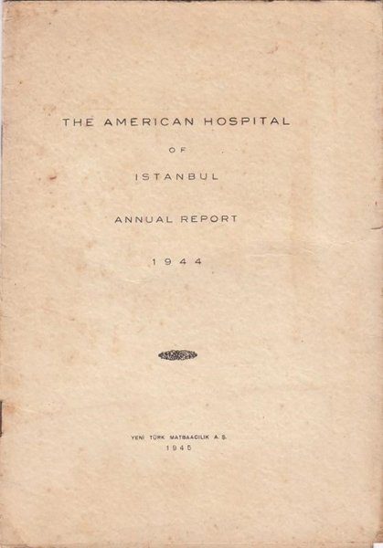 The American Hospital of Istanbul Annual Report 1944 resmi