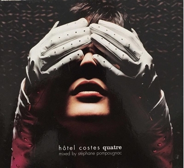 Hotes Costes Quatre mixed by Stephane Pompougnac (CD Albüm) resmi