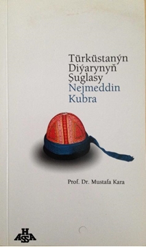 Picture of Türküstanyn Diyarynyn Suglasy Nejmeddin Kubra