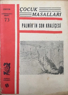Picture of Çocuk Kütüphanesi Serisi: 73 - Çocuk Masalları / Palmir'in Son Kraliçesi