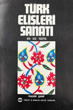 Picture of Türk Elişleri Sanatı - (XVI-XIX Yüzyıl)