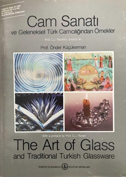 Cam Sanatı ve Geleneksel Türk Camcılığından Örnekler - The Art of Glass and Traditonal Turkish Glassware resmi