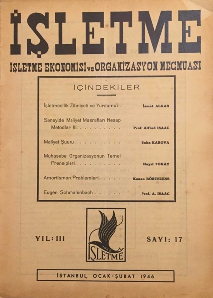Picture of İşletme Ekonomisi ve Organizasyon Mecmuası: Sayı:17 / Ocak-Şubat 1946 (Maliyet Şuuru: Baha Karakova - Eugen Schmalenbach: Prof. A. Isaac)