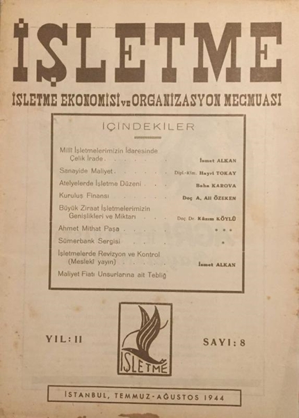Picture of İşletme Ekonomisi ve Organizasyon Mecmuası: Sayı:8 / Temmuz-Ağustos 1944 (Sanayide Maliyet: Dipl. Kfm. Hayri Tokay - Doç. Dr. Kazım Köylü)