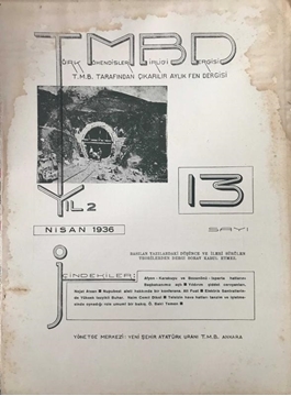 Türk Yüksek Mühendisleri Birliği Dergisi: Sayı:13 / Nisan 1936 (Afyon-Karakuyu ve Bozanönü-Isparta Hatlarını Başbakanımız Açtı) resmi