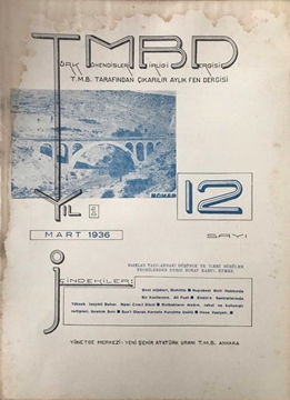 Türk Yüksek Mühendisleri Birliği Dergisi: Sayı:12 / Mart 1936 (Bent Etütleri - Yazan: Mühendis Muhittin) resmi