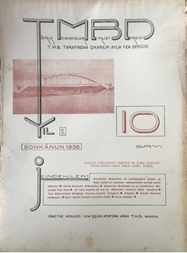 Türk Yüksek Mühendisleri Birliği Dergisi: Sayı:10 / Sonkanun 1936 (Bayndırlık Bakanımız Ali Çetinkaya'nın Kömür ve Bakır Yolları Hk.Tarihi Söylevleri) resmi