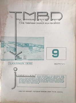 Türk Yüksek Mühendisleri Birliği Dergisi: Sayı:9 / İlkkanun 1935 (General İsmet İnönü ve T.M.B. Onursal ve Korur Başkanlığı - Mühendis: Ş. Kılıç) resmi