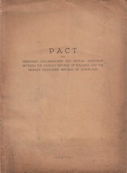 Pact of Friendship, Collaboration and Mutual Assistance Between the People's Republic of Bulgaria and the People's Federative Republic of Yugoslavia resmi