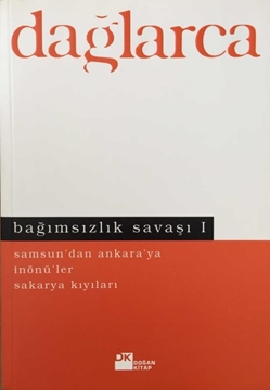 Bağımsızlık Savaşı I: Samsun'dan Ankara'ya, İnönü'ler, Sakarya Kıyıları resmi