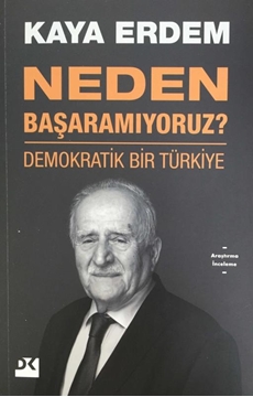 Neden Başaramıyoruz? Demokratik Bir Türkiye (İmzalı-İthaflı) resmi