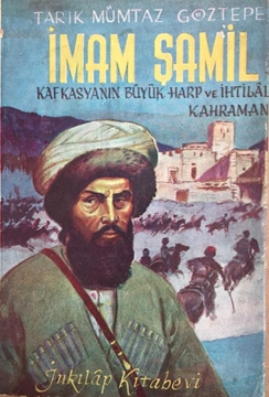 İmam Şamil: Kafkasyanın Büyük Harp ve İhtilal Kahramanı resmi