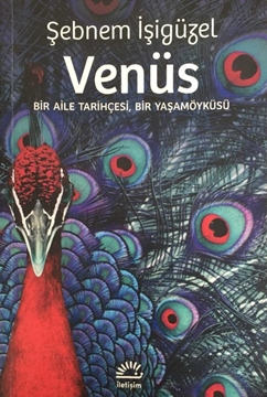 Picture of Venüs - Bir Aile Tarihçesi, Bir Yaşamöyküsü