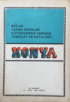 Picture of Bölge Yazma Eserler Kütüphanesi Tarihçe Teşkilat ve Kataloğu: Konya
