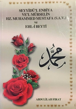 Seyyidü'l Enbiya Ve'l Mürselin - Hz. Muhammed Mustafa (S.A.V) ve Ehl-i Beyti resmi