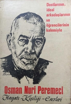 Picture of Osman Nuri Peremeci: Hayatı-Kişiliği-Eserleri (İmzalı-İthaflı)