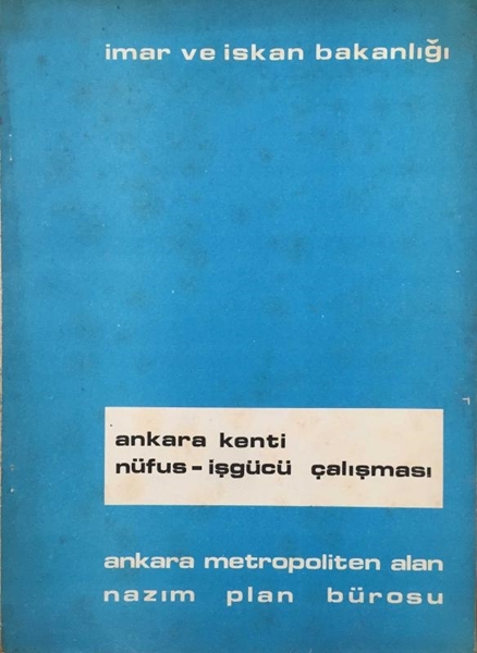 Picture of Ankara Kenti Nüfus-İşgücü Çalışması. Ankara Metropoliten Alan Nazım Plan Bürosu