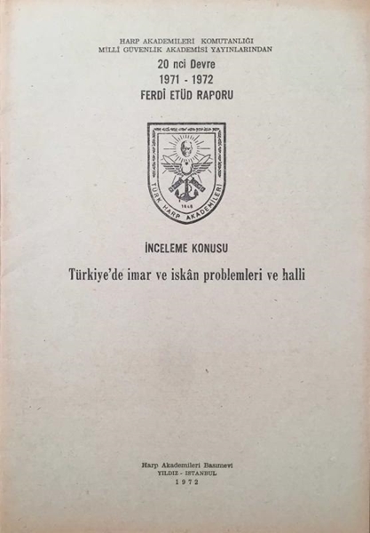 20 nci Devre 1971-1972 Ferdi Etüd Raporu İnceleme Konusu - Türkiye'de İmar ve İskan Problemleri ve Halli resmi