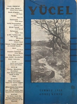 Picture of Yücel Kültür Mecmuası: Cilt VVI / Sayı 41 / Temmuz 1938 (Şair Kime Derler ve Bizce Güzel Şiir Nedir?)