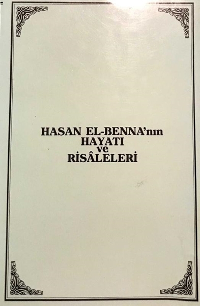 Picture of Hasan El-Benna'nın Hayatı ve Risaleleri