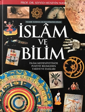 İslam ve Bilim - İslam Medeniyetinde Pozitif Bilimlerin Tarihi ve Esasları resmi