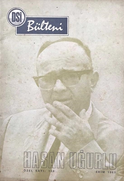 DSİ Bülten Dergisi: Sayı 150 / Ekim 1969 (Özel Sayı - Hasan Uğurlu 1919 - 1969) resmi