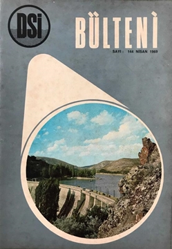 DSİ Bülten Dergisi: Sayı 144 / Nisan 1969 (Aşağı Yeşilırmak Projesi ve Ayvacık Barajı) resmi