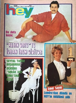 Hey Dergisi: Sayı: 696 / 12 Mart 1984 (Bu Defa Kesin: Altın Orfe'ye İlhan İrem Gidiyor - Emel Sayın Londra'dan Döndü ve Hey'in Ödülünü Aldı) resmi