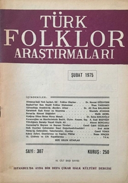 Türk Folklor Araştırmaları: Sayı 307 / Şubat 1975 (Almanya'da Çalışan Türk İşçileri Arasında Dil ve Folklor Olayları Üzerine -  Prof. Nevzat Gözaydın) resmi