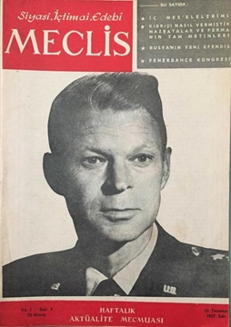 Picture of Meclis Siyasi,İçtimai,Edebi Dergisi: Sayı 3 / 23 Temmuz 1957 (Kıbrıs'ı Nasıl Vermiştik Mazbatalar ve Fermanın Tam Metinleri)