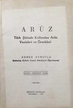 Aruz: Türk Şiirinde Kullanılan Aruz Vezinleri ve Örnekleri (İmzalı-İthaflı) resmi