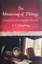The Meaning of Things: Applying Philosophy to Life resmi