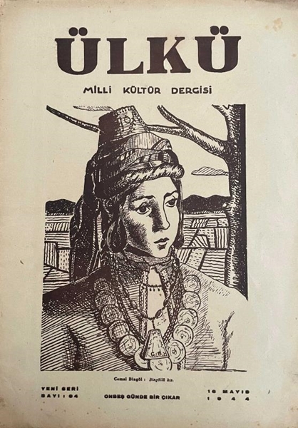 Picture of Ülkü Milli Kültür Dergisi: Sayı 64 / 16 Mayıs 1944 / Cilt 6 (Biz Ne İstiyoruz? - Ahmet Kutsi Tecer)