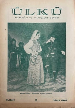 Ülkü Halkevleri ve Halkodaları Dergisi: Sayı 3 / Mart 1947 / Cilt 1 (Ankara Halkevinde C.H.P. Genel Sekreteri H. Uran'ın Konuşması) resmi