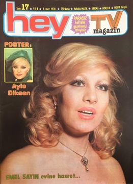 Picture of Hey Tv Magazin Dergisi: Sayı: 17 / 6 Mart 1978 (Ayla Dikmen Poster - Gülşen Bubikoğlu Vahşi Gelin Oldu)