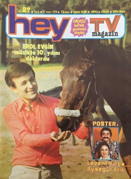 Hey Tv Magazin Dergisi: Sayı: 27 / 15 Mayıs 1978 (Erol Evgin Müzikte 10. Yılını Doldurdu - Mehmet Pekün Zor Dostum Zor Dedi ve Müzik Dünyasına Döndü) resmi