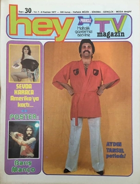 Hey Tv Magazin Dergisi: Sayı: 30 / 6 Haziran 1977 (Sevda Karaca Amerika'ya Kaçtı - Aydın Tansel Patladı!) resmi