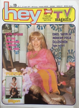 Picture of Hey Tv Magazin Dergisi: Sayı: 19 / 21 Mart 1977 (Esin Afşar 40'ıncı Baharında Yeniden Hit Oldu - Emel Sayın ile Modern Folk Üçlüsünün İran Seferi)