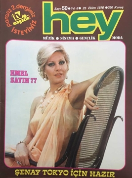 Hey Müzik-Sinema-Gençlik-Moda Dergisi: Sayı: 50 / 25 Ekim 1976 (Emel Sayın 77- Şenay Tokyo İçin Hazır -Eyüp Öncü Semiha Yankı'nın Fahri Menajeri Oldu) resmi