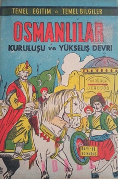 Temel Eğitim - Temel Bilgiler: Osmanlılar Kuruluşu ve Yükseliş Devri - Sayı:11 resmi
