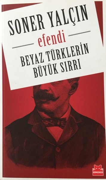 Picture of Beyaz Türklerin Büyük Sırrı - Efendi