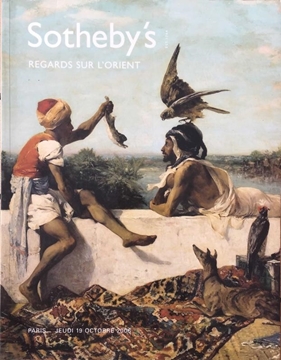Picture of Sotheby's - Regards Sur L'Orient Tableaux, Mobilier Et Objets D'art - Paris / Octobre 2006 (Orient'e Bakışlar Tablolar, Mobilyalar ve Sanat Eserleri)