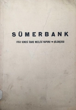 Sümerbank 1950 Senesi İdare Meclisi Raporu ve Bilançosu resmi