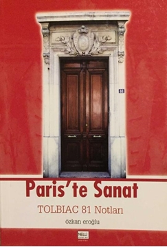 Paris'te Sanat - Tolbiac 81 Notları (Yazarından İmzalı-İthaflı) resmi