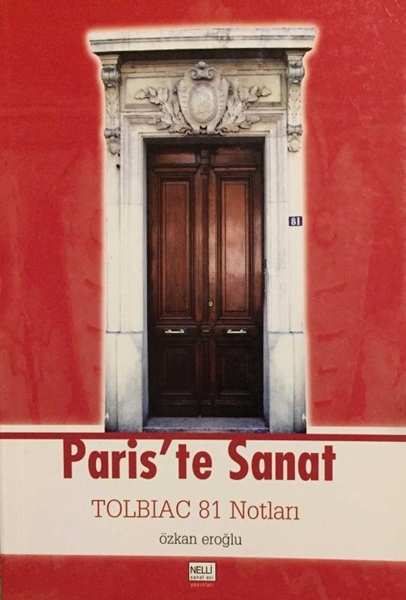 Paris'te Sanat - Tolbiac 81 Notları (Yazarından İmzalı-İthaflı) resmi