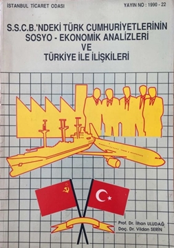 Picture of S.S.C.B.'ndeki Türk Cumhuriyetlerinin Sosyo - Ekonomik Analizleri ve Türkiye İle İlişkileri