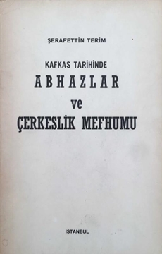 Kafkas Tarihinde Abhazlar ve Çerkeslik Mefhumu resmi