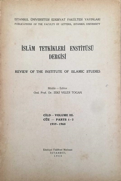 İslam Tetkikleri Enstitüsü Dergisi: Review of The Institute of Islamic Studies / Cild - Vol. III / Cüz - Parts 1 - 2 / 1959-60 resmi