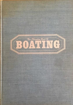 The Macmillan Book Of Boating - By William N. Wallace resmi